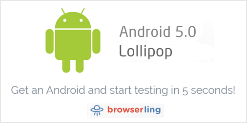 Android Lollipop 5.0 Cross-browser Testing